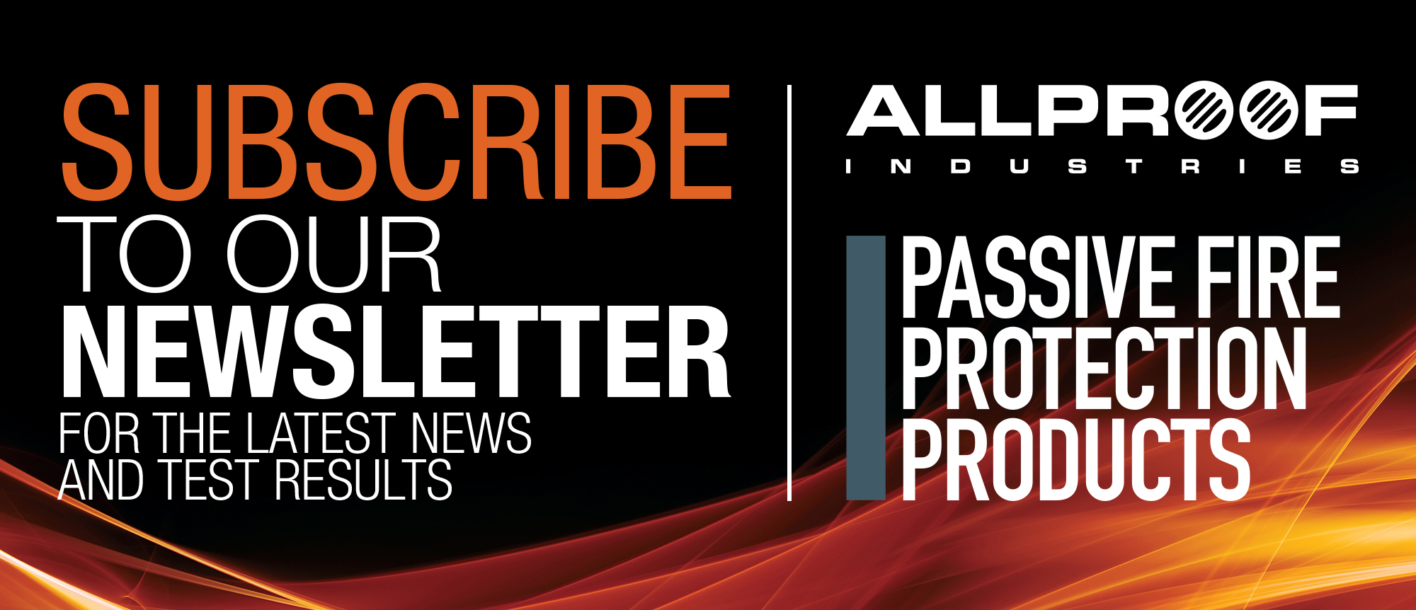 passive fire newsletter signup Mailchimp updates fire testing results